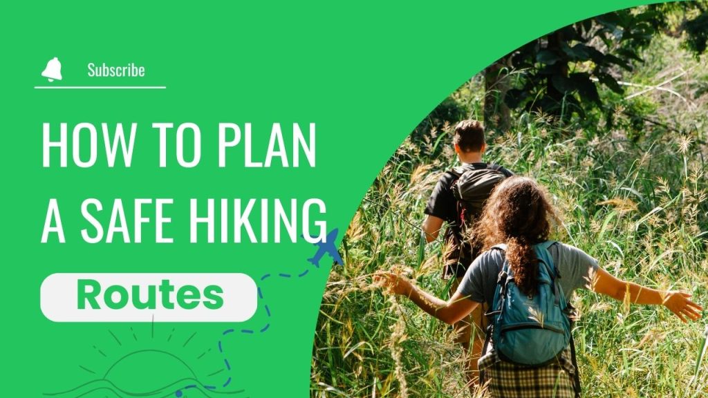 How to Plan a Safe Hiking Route